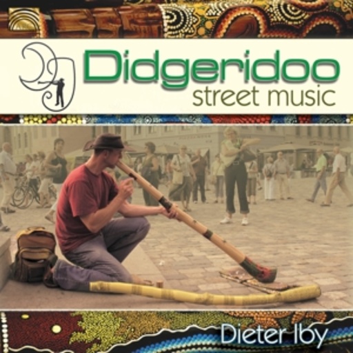 Dieter Iby – Digeridoo Street Music