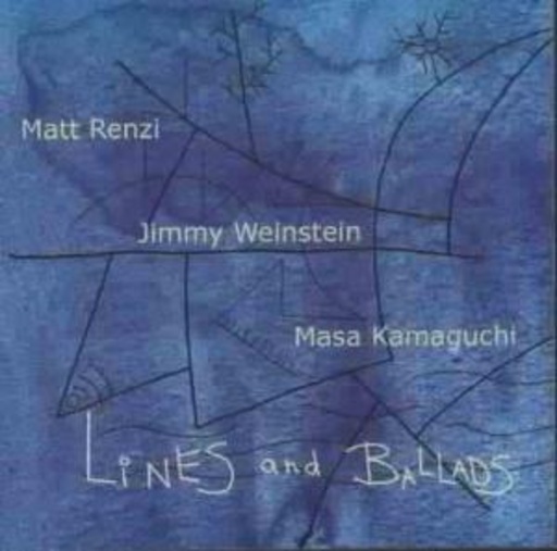 Renzi/Weinstein/Kamaguchi – Lines And Ballads
