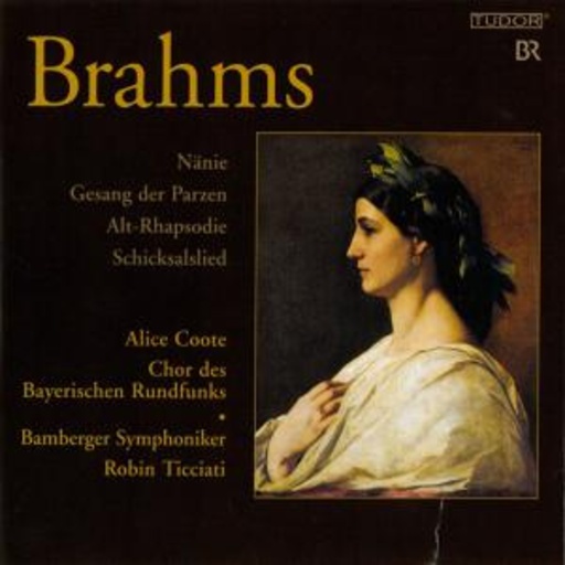 Alice Coote/Chor des Bayerischen Rundfunks – Nänie/Gesang der Parzen/Alt-Rhapsodie/Schicksalslied