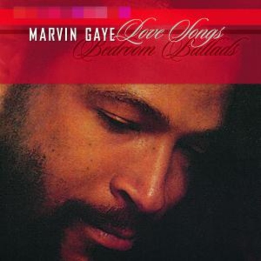 Marvin Gaye – Love Songs/ Bedroom Ballads