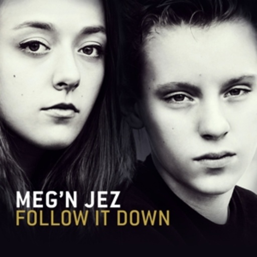 Meg'n Jez – Follow It Down
