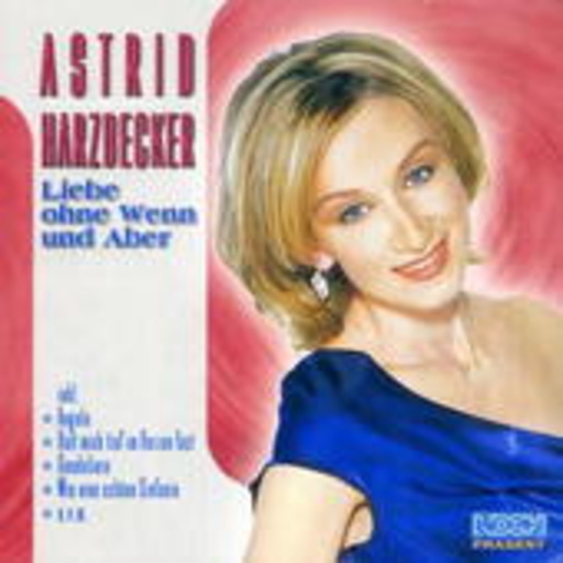 Astrid Harzbecker – Liebe ohne wenn und aber