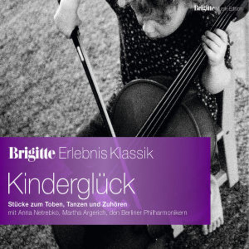 Brigitte Erlebnis Klassik – Kinderglück