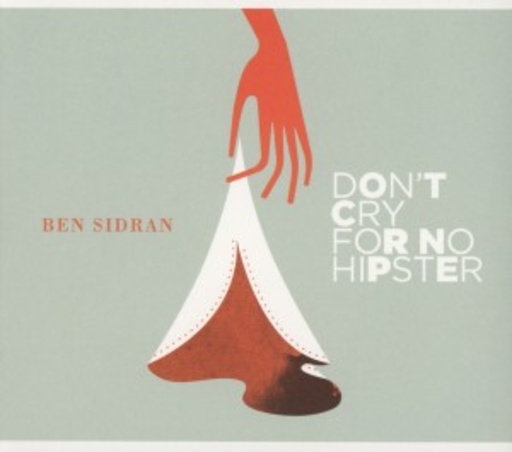 Ben Sidran – Don't Cry For No Hipster