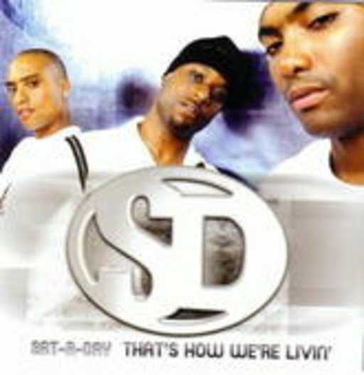 Sat-R-Day – That's How We're Livin'
