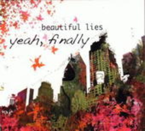 Beautiful Lies – Yeah, Finally