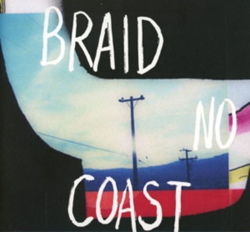 Braid – No Coast
