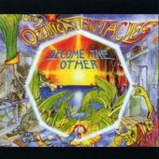 Ozric Tentacles – Become The Other