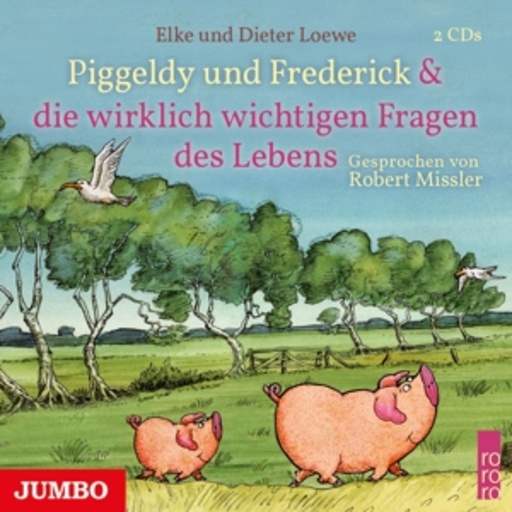 Robert Missler – Piggeldy und Frederick & die wirklich wichtigen Fragen des Lebens