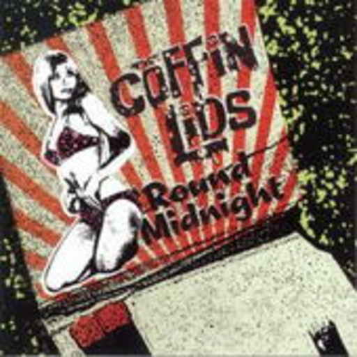 Coffin Lids – Round Midnight