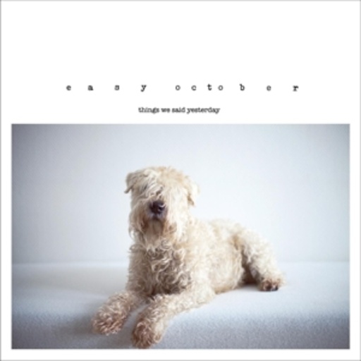 Easy October – Things We Did Yesterday
