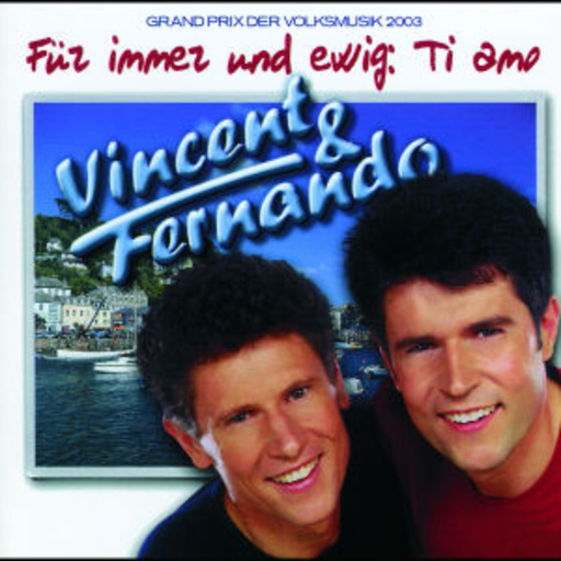 Vincent & Fernando – Für immer und ewig: Ti Amo