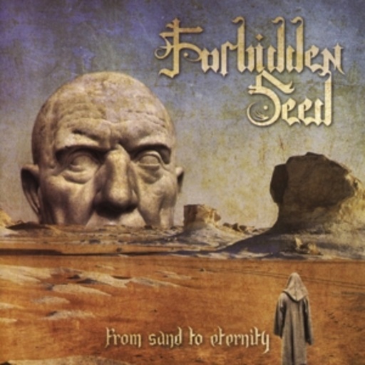 Forbidden Seed – From Sand To Eternity