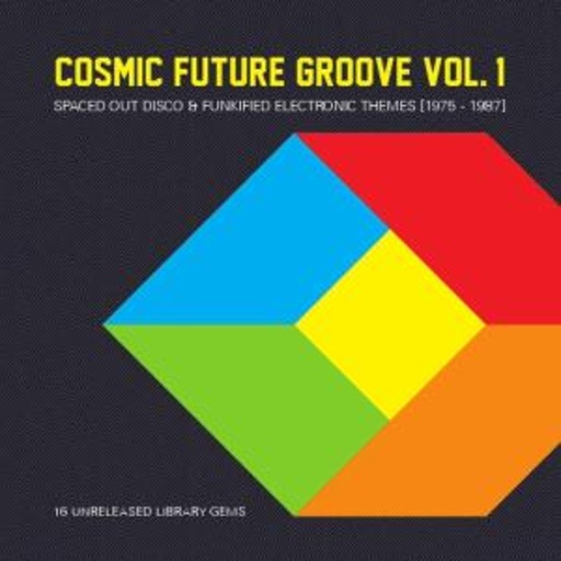 Cosmic Future Groove Vol. 1
