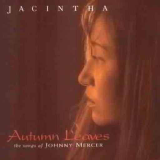Jacintha – Autumn Leaves - The Songs Of Johnny Mercer