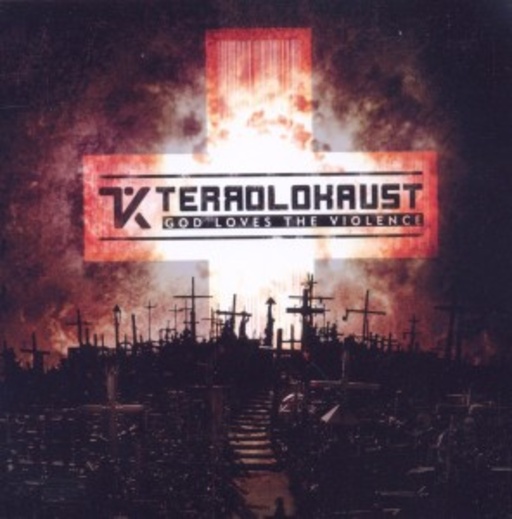 Terrolokaust – God Loves The Violence
