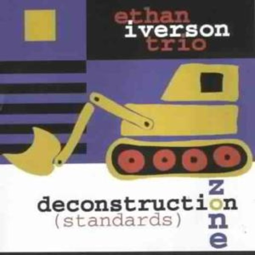 Ethan Iverson Trio – Deconstruction Zone (Standards)
