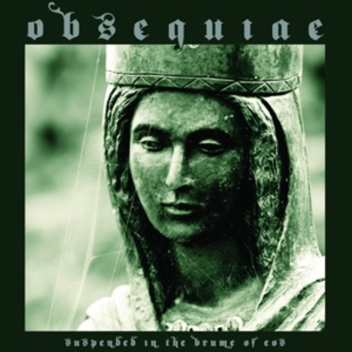 Obsequiae – Suspended In The Brume Of Eos