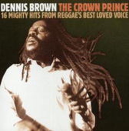 Dennis Brown – Crown Prince
