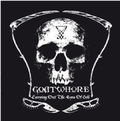 Goatwhore – Carving Out The Eyes Of God