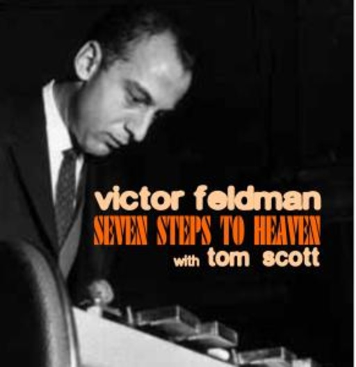 Victor Feldman/Tom Scott – Seven Steps To Heaven