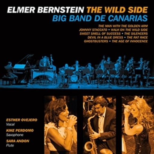 Elmer Bernstein/The Wild Side – Big Band De Canarias