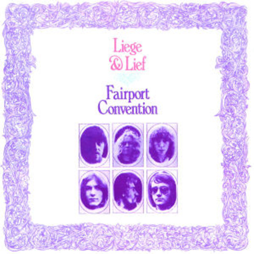 Fairport Convention – Liege And Lief (Digitally Remastered incl. Bonus-Tracks)