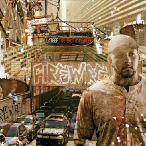 Lateef The Truthspeaker – Firewire