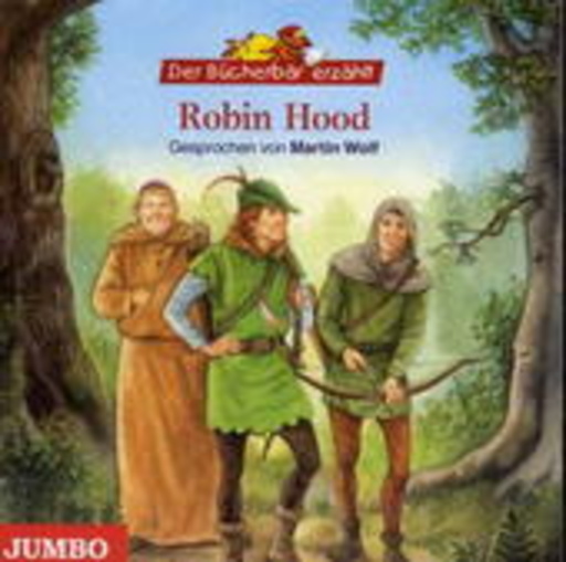 Martin Wolf – Der Bücherbär erzählt Robin Hood