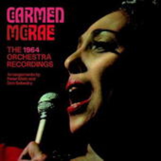 Carmen McRae – The 1964 Orchestra Recordings