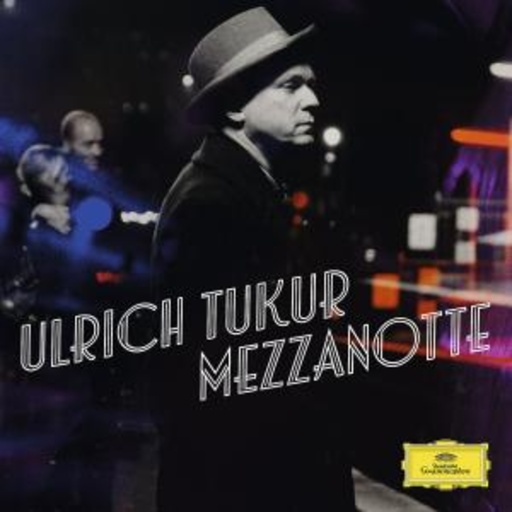 Ulrich Tukur – Mezzanotte - Lieder der Nacht