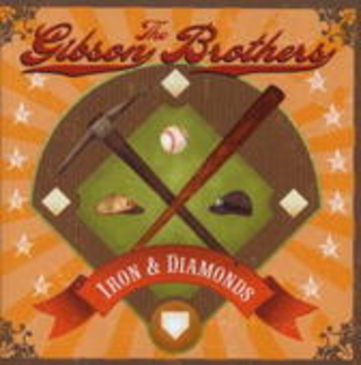 The Gibson Brothers – Iron & Diamonds