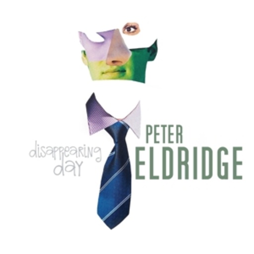 Peter Eldridge – Disappearing Day