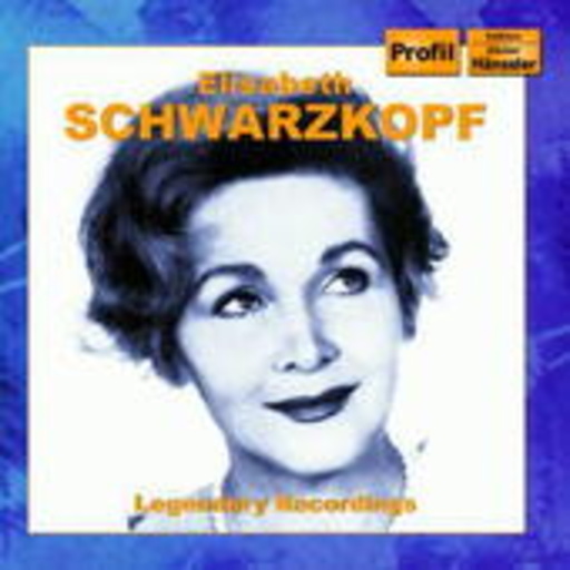 Elisabeth Schwarzkopf – Legendary Recordings