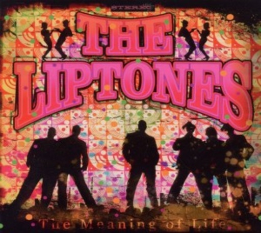 Liptones – The Meaning Of Life