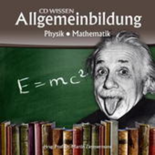 Michael Schwarzmaier/Marina Köhler – CD Wissen Allgemeinbildung: Physik/Mathematik