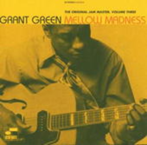 Grant Green – Mellow Madness (Original Jam Master Vol. 3)