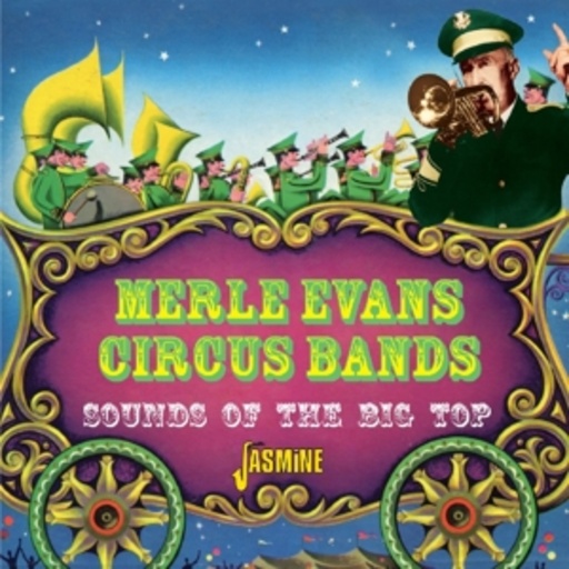 Merle Evans Circus Bands – Sounds Of The Big Top