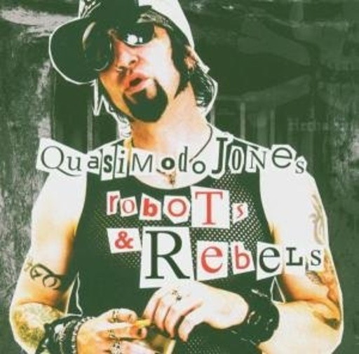 Quasimodo Jones – Robots & Rebels