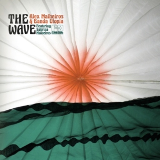 Alex Malheiros & Band Utopia – The Wave