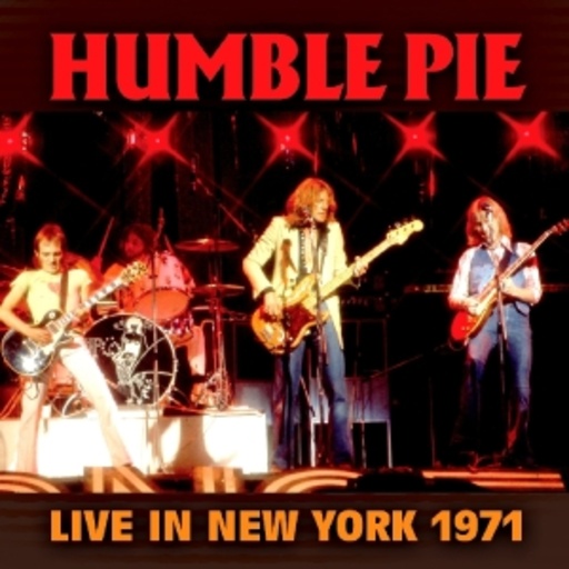 Humble Pie – Live In New York 1971