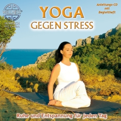 Canda – Yoga gegen Stress - Ruhe und Entspannung für jeden Tag