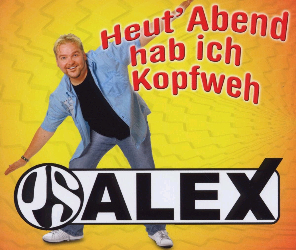 PS Alex – Heut' Abend hab ich Kopfweh