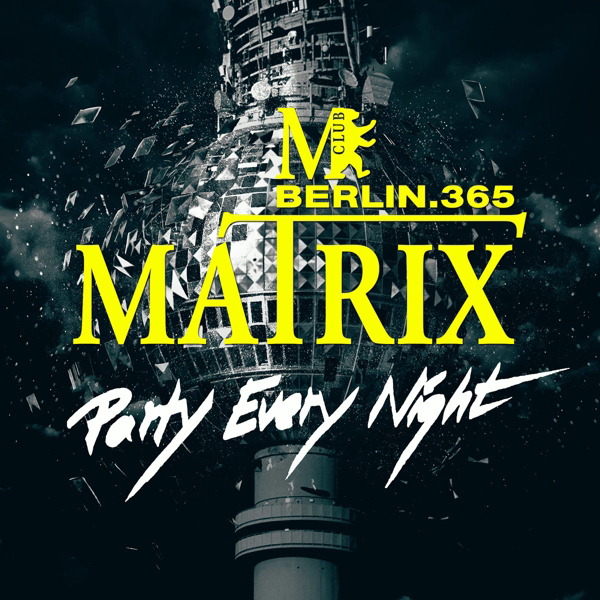 Diverse – Matrix Club Berlin - Party Every Night