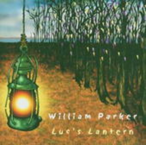 William Parker – Luc's Lantern