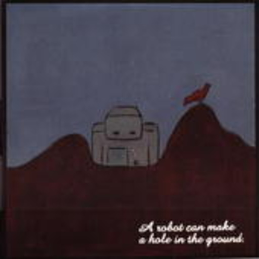 Locas In Love – A Robot Can Make A Hole In The Ground