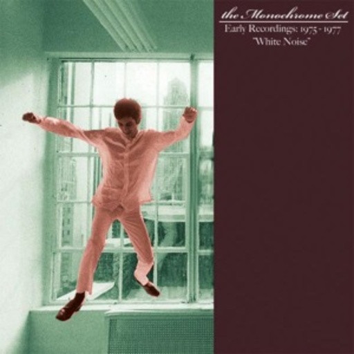 Monochrome Set – White Noise: Early Recordings EP