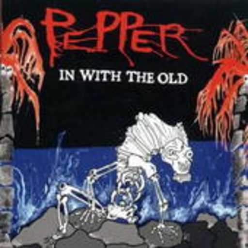 Pepper – In With The Old