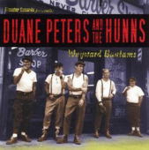 Duane Peters & The Hunns – Wayward Bantams