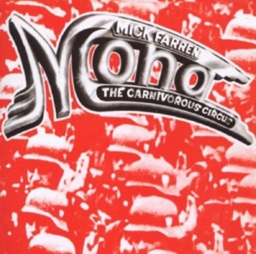 Mick Farren – Mona - The Carnivorous Circus